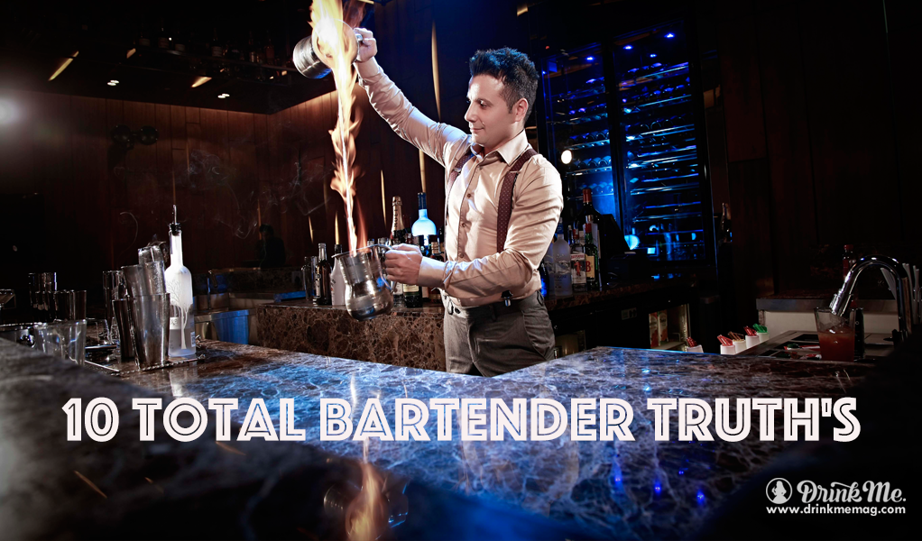 10 Total Bartender Truths