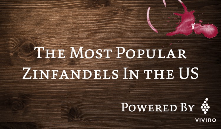 Most Popular Zinfandels in The USA