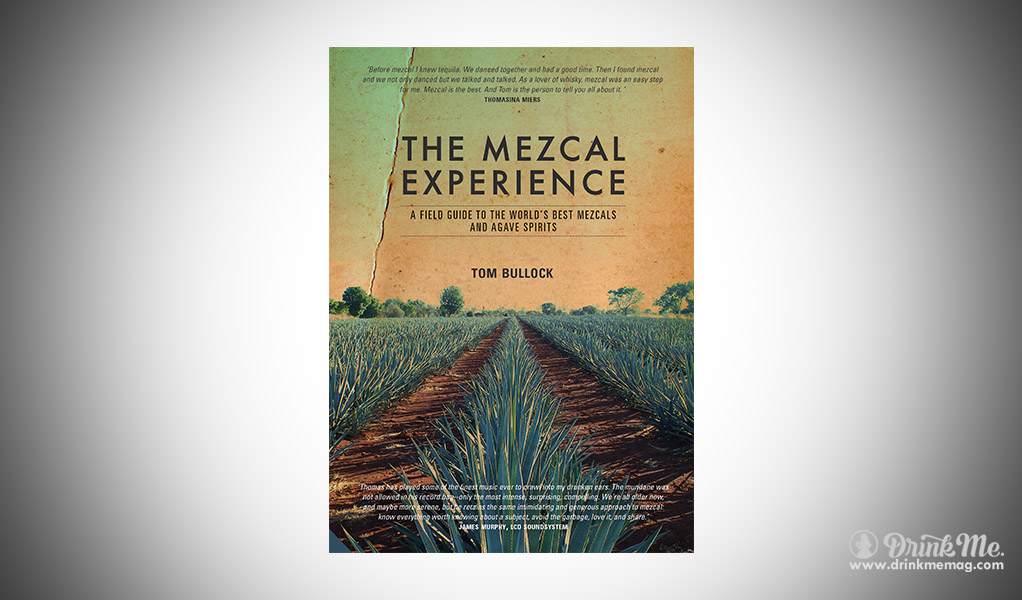 The Mezcal Experience drinkmemag.com drink me The Mezcal Experience